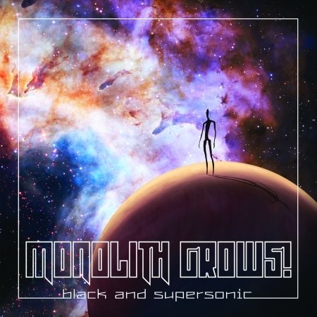 Cover for Monolith Grows · Black And Supersonic (CD) (2018)