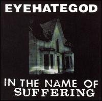 Cover for Eyehategod · In the Name of Suffering (Bonu (CD) [Bonus Tracks, Remastered edition] (2014)