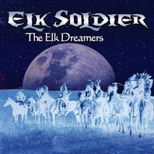 Cover for Elk Soldier · Elk Dreamers (CD) (2009)