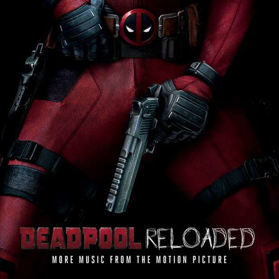 Cover for Deadpool Reloaded · Deadpool Reloaded-ost (CD) (2016)