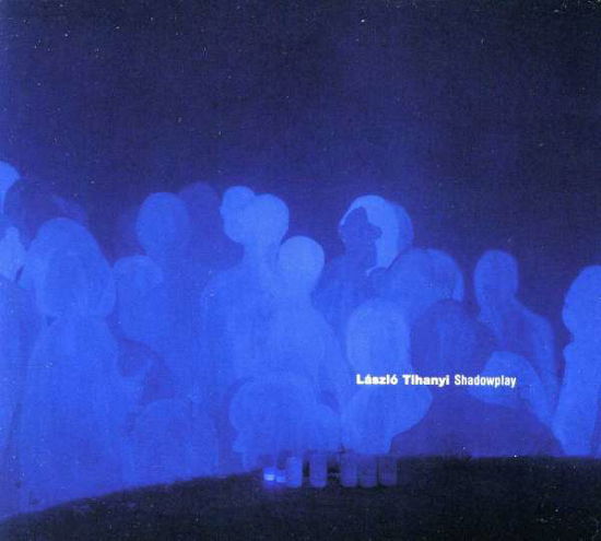 Cover for Tihanyi, Laszlo / Umze Chamber Ensemble / Csalog, Gabor · Shadowplay (CD) [Digipack] (2022)