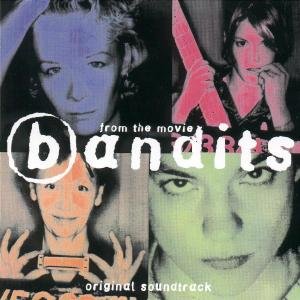 Bandits-die Musik Zum Film - Bandits - Musiikki - DRUCK - 0731453786325 - tiistai 21. elokuuta 2007