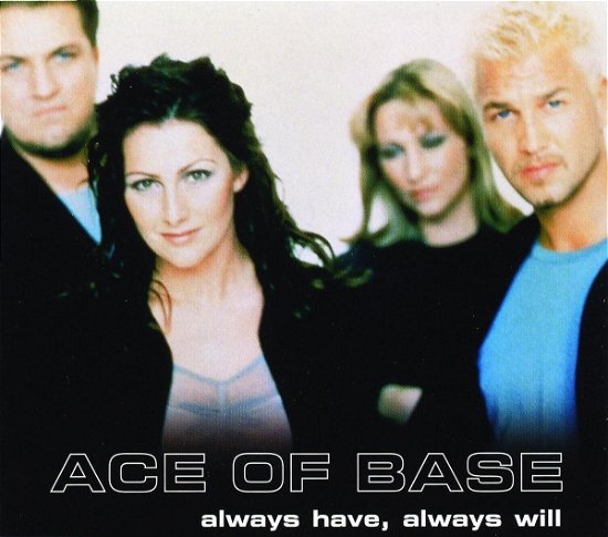 Cover for Ace of Base · Always Have, Always Will (CD)