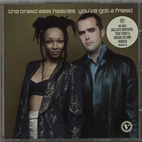 Cover for Brand New Heavies · You've Got a Friend (Radio Version / Brooklyn Funk R&amp;b Mix / Ballistic Brothers Mix / Brooklyn Funk Club Mix Feat. Jemini / Tee's Club Mix / Original Mix) (SCD) [Radio edition]