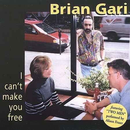 Cover for Brian Gari · I Can't Make You Free (CD) (2002)