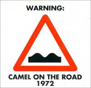 On The Road 1972 - Camel - Musik - CAMEL - 0741299000325 - 15. august 1992