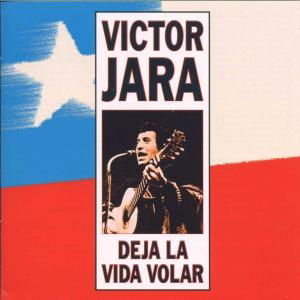 Jara. Victor - Deja La Vida Volar - Chile - Music - PLANE - 0743214098325 - June 10, 1999