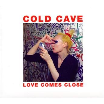 Cover for Cold Cave · Love Comes Close (CD) [Digipak] (2009)