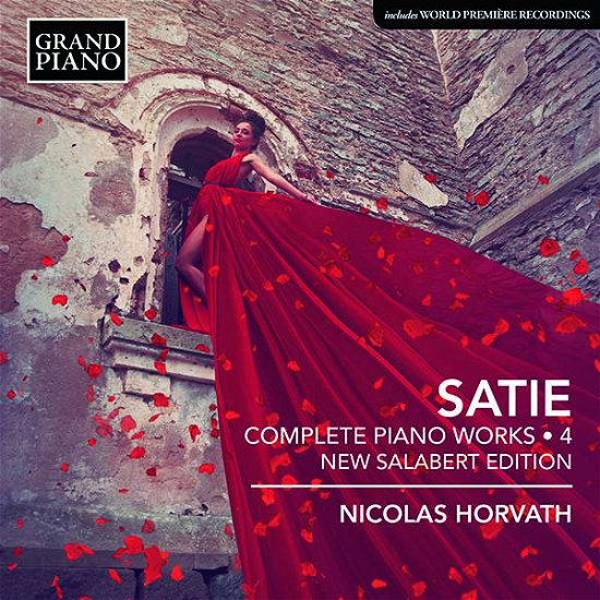 Erik Satie: Complete Piano Works. Vol. 4 - Nicolas Horvath - Musiikki - GRAND PIANO - 0747313982325 - perjantai 13. syyskuuta 2019