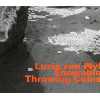 Cover for Luzia Von Wyl Ensemble · Throwing Coins (CD) (2018)
