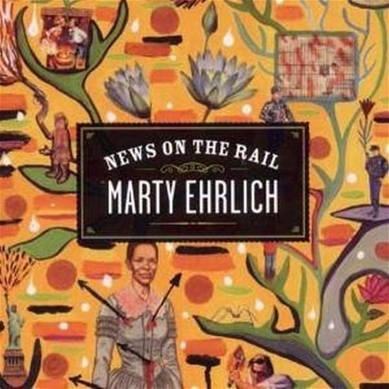 Cover for Marty Ehrlich · News of the Rails (CD) (2005)