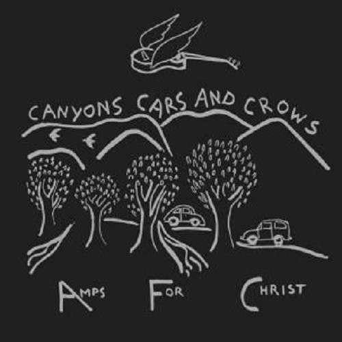 Cover for Amps For Christ · Cnayons Cars And Crows (CD) (2014)