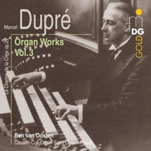Complete Organ Works 3 - Dupre / Van Oosten - Musik - MDG - 0760623095325 - 26. marts 2002