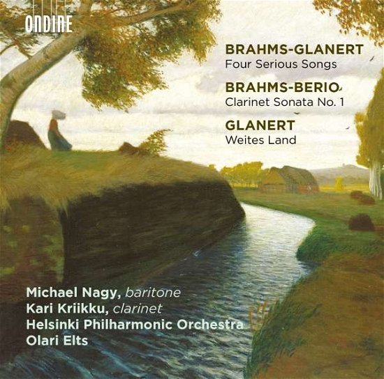 Brahms / Glanert / Berio / Four Serious Songs - Nagy / Kriikku / Helsinki Po / Elts - Musiikki - ONDINE - 0761195126325 - perjantai 13. tammikuuta 2017