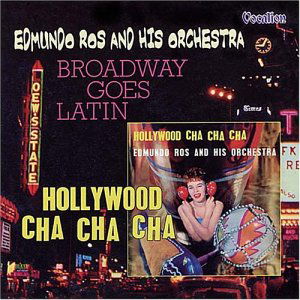 Hollywood Cha Cha Cha / Broadway... - Edmundo Ros - Musik - DUTTON - 0765387422325 - 15. Januar 2004