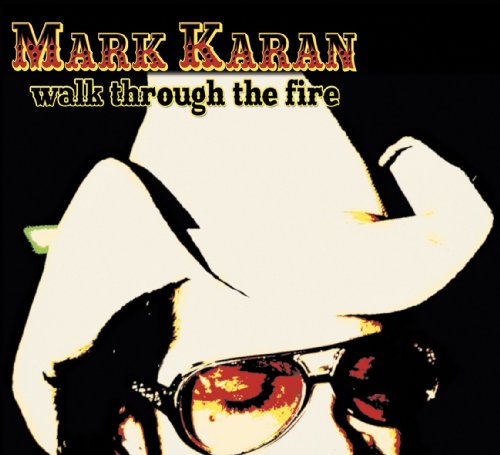 Cover for Mark Karan · Walk Through The Fire (CD) (2010)