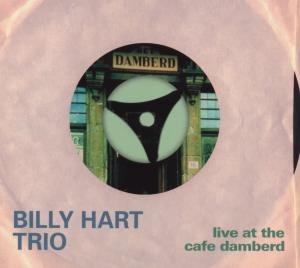 Cover for Billy Hart · Live at the Cafe Damberd (CD) [Digipak] (2009)
