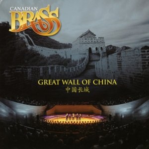 Cover for Canadian Brass · Great Wall of China (CD) (2014)