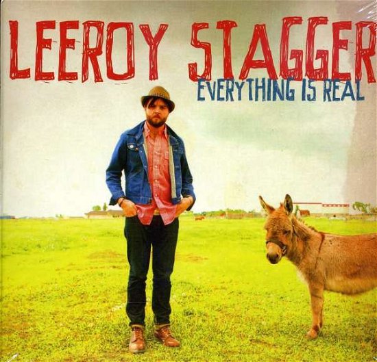 Cover for Leeroy Stagger · Everything is Real (CD) (2009)