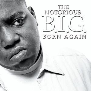 Cover for The Notorious B.I.G. · Born Again (CD) (2003)