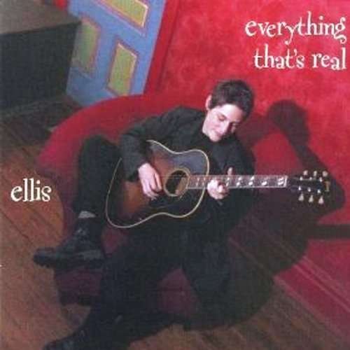Cover for Ellis · Everything That's Real (CD) (2003)
