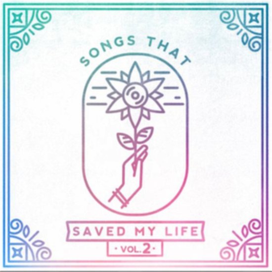 Cover for Songs That Saved My Life Vol. · Songs That Saved My Life Vol. 2 (CD) (2019)