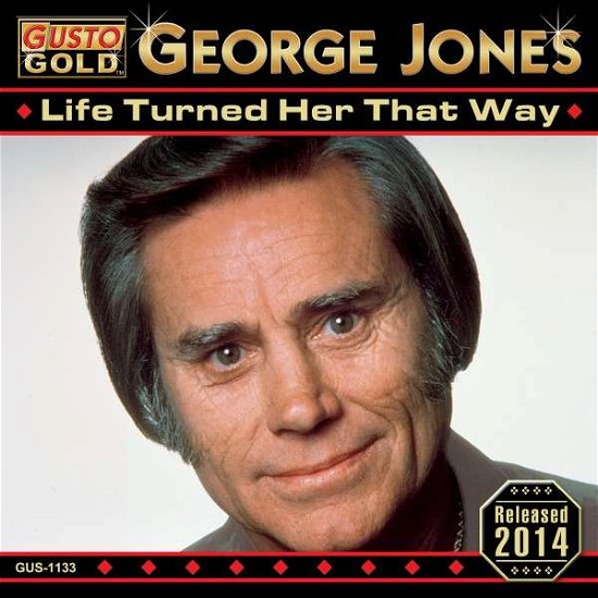 Cover for George Jones · Life Turned Her That Way (CD) (2014)