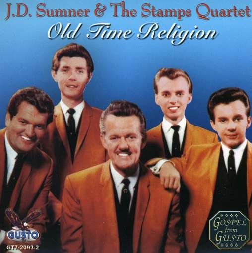 Cover for Sumner,jd &amp; Stamps · Old Time Religion (CD) (2013)