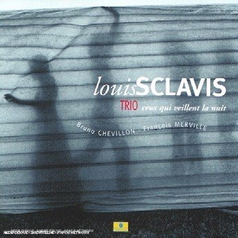 Cover for Louis Sclavis Trio · Louis Sclavis Trio - Ceux Qui Veillent La Nuit (CD)
