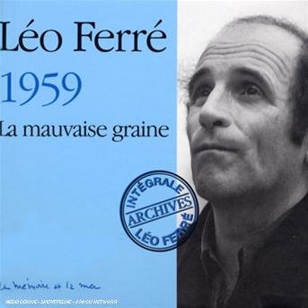 Cover for Leo Ferre · La Mauvise Graine (1959) (CD) (2006)