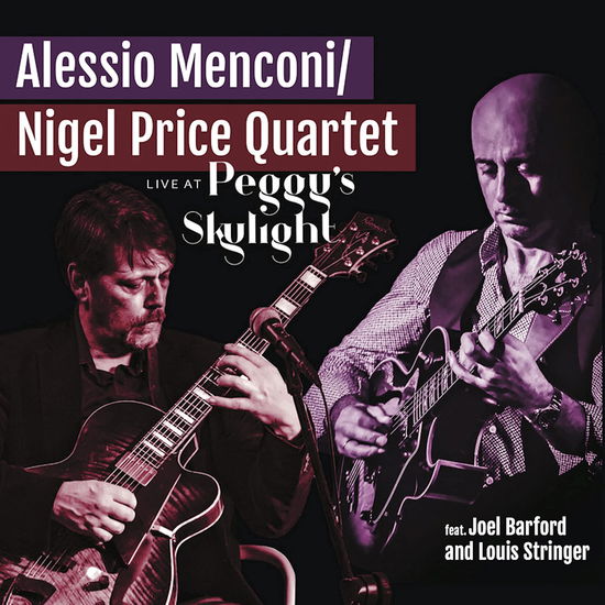 Cover for Alessio Menconi / Nigel Price Quartet · Live At Peggys Skylight (Feat. Joel Barford &amp; Louis Stringer) (CD) (2023)