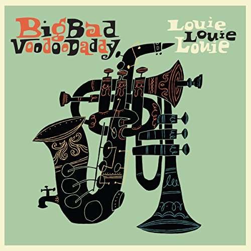 Cover for Big Bad Voodoo Daddy · Louie, Louie, Louie (CD) (2017)