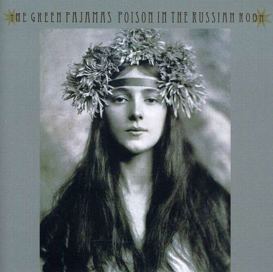 Cover for The Green Pajamas · Poison in the Russian Room (CD) (2009)