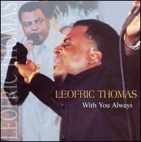 Cover for Leofric Thomas · With You Always (CD) (2004)