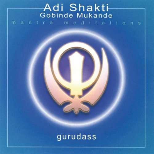 Adi Shakti & Gobinde Mukande - Gurudass - Music -  - 0801898002325 - September 2, 2004