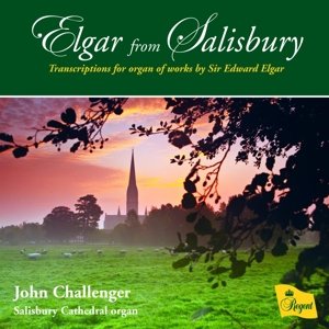 Cover for John Challenger · Elgar From Salisbury - Transcriptions For Organ (CD) (2015)