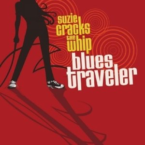 Suzie Cracks The Whip - Blues Traveler - Musikk - FLOATING WORLD RECORDS - 0805772504325 - 3. desember 2012