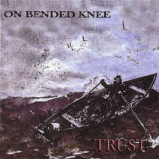 Cover for On Bended Knee · Trust (CD) (2006)