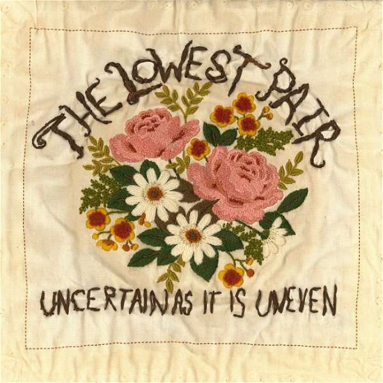 Cover for Lowest Pair · Uncertain As It is Uneven (CD) (2016)