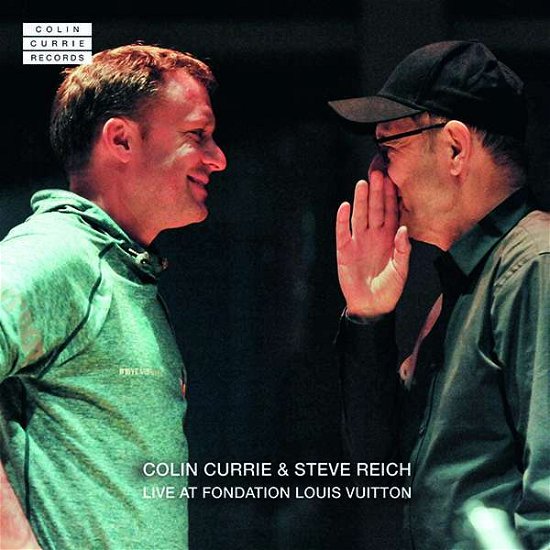 Cover for Colin Currie / Steve Reich / Colin Currie Group / Synergy Vocals · Colin Currie &amp; Steve Reich Live At Fondation Louis Vuitton (CD) (2019)