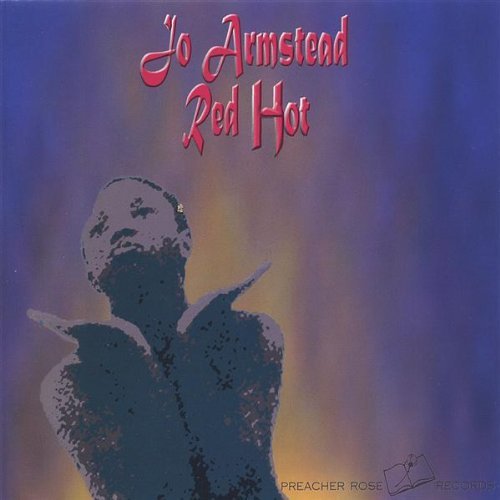 Red Hot - Jo Armstead - Musiikki - CD Baby - 0820360115325 - tiistai 7. kesäkuuta 2005