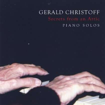 Secrets from an Attic - Gerald Christoff - Musique - Legacy - 0820360160325 - 17 juillet 2012