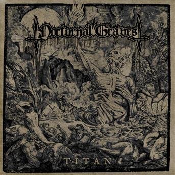 Titan - Nocturnal Graves - Musik - UNDERGROUND ACTIVISTS - 0822603188325 - 17. maj 2018