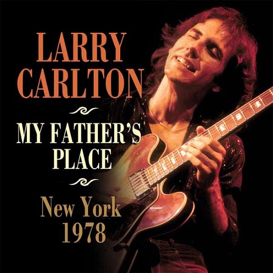 Cover for Carlton Larry · My Father's Place, New York 1978 (CD) (2016)