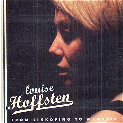 Cover for Louise Hoffsten · Louise Hoffsten - From Linkoping To Memphis (CD) (2011)