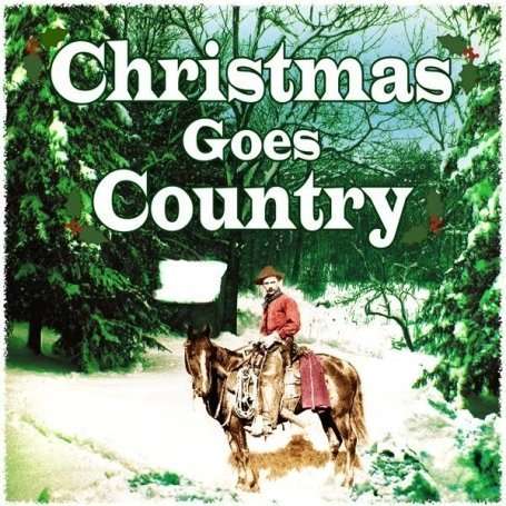 Christmas Goes Country - V/A - Musik - FABULOUS - 0824046013325 - 25. august 2008