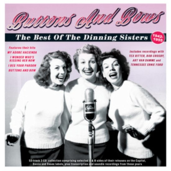 Cover for Dinning Sisters · Buttons &amp; Bows:The Best Of The Dinning Sisters 1942-55 (CD) (2023)
