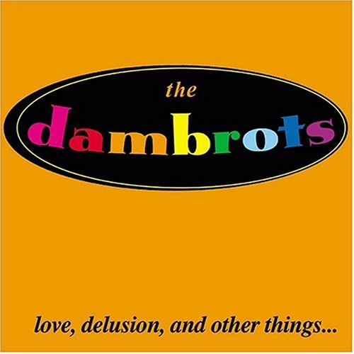 Cover for Dambrots · Love Delusion &amp; Other Things (CD) (2004)