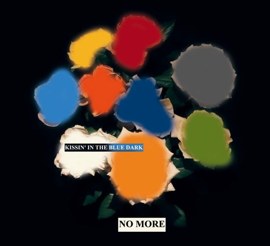 Cover for No More · Kissin' In The Blue Dark (CD) (2022)