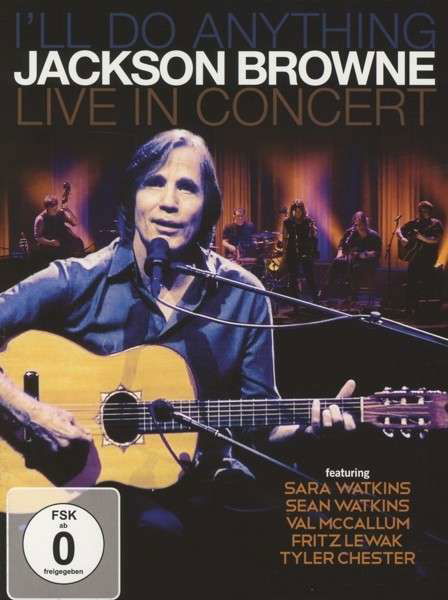 Cover for Jackson Browne · I'll Do Anything:  Live in Concert (DVD) (2013)